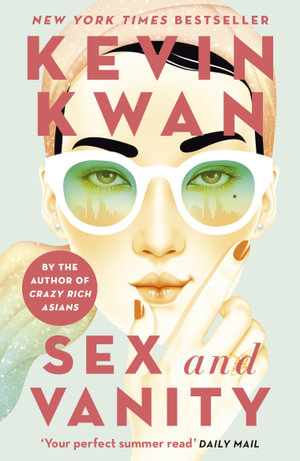 Sex and Vanity from the Author of Crazy Rich Asians